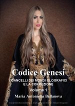 Codice genesi. I cancelli dei mondi olografici e la correzione