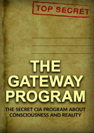 gateway program. The secret CIA program about conscience and reality