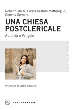 Chiesa postclericale. Autorità e Vangelo