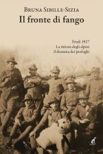 fronte di fango. Friuli 1917