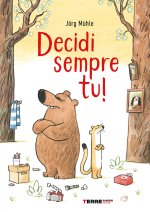 Decidi sempre tu!