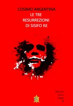 tre resurrezioni di Sisifo Re