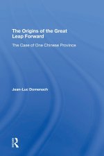 The Origins Of The Great Leap Forward