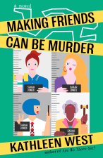 Making Friends Can Be Murder