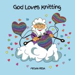 GOD LOVES KNITTING
