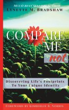 Compare Me Not