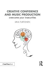 Creative Confidence and Music Production