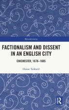 Factionalism and Dissent in an English City
