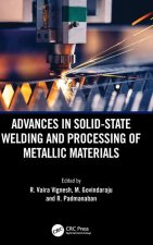 Advances in Solid-State Welding and Processing of Metallic Materials