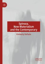 Spinoza, New Materialism and the Contemporary