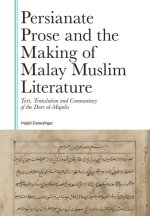 Persianate Prose and the Making of Malay Muslim Literature