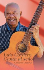 Luis Cordero Canta al se?or