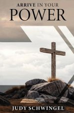 ARRIVE IN YOUR POWER