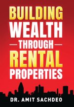 Building Wealth through Rental Properties