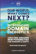Our World, What Comes Next? (Colour Edition)