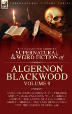 The Collected Shorter Supernatural & Weird Fiction of Algernon Blackwood