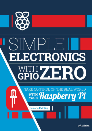 Simple Electronics with Gpio Zero