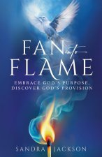 Fan Into Flame