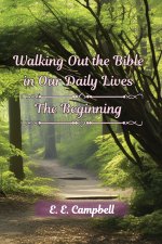 Walking Out the Bible in Our Daily Lives