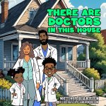 There Are Doctors in This House