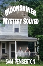 Moonshiner Mystery Solved