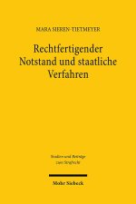 Rechtfertigender Notstand und staatliche Verfahren