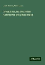 Britannicus, mit deutschem Commentar und Einleitungen