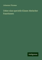Ueber eine specielle Klasse Abelscher Functionen