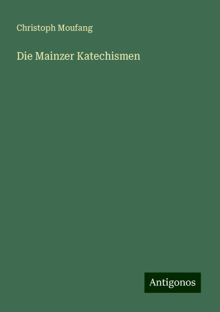 Die Mainzer Katechismen