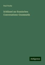 Schlüssel zur Russischen Conversations-Grammatik