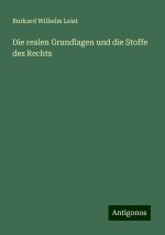 Die realen Grundlagen und die Stoffe des Rechts
