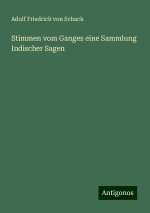 Stimmen vom Ganges eine Sammlung Indischer Sagen