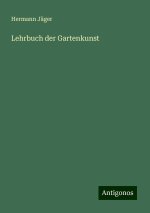 Lehrbuch der Gartenkunst