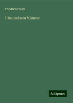 Ulm und sein Münster