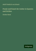 Poesie und Kunst der Araber in Spanien und Sicilien
