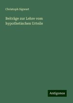 Beiträge zur Lehre vom hypothetischen Urteile