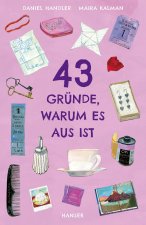 43 Gründe, warum es aus ist