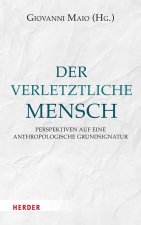 Der verletzliche Mensch