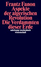 Aspekte der algerischen Revolution / Die Verdammten dieser Erde