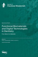 Functional Biomaterials and Digital Technologies in Dentistry