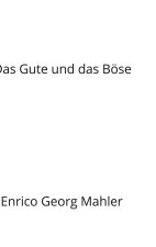Das Gute und das Böse