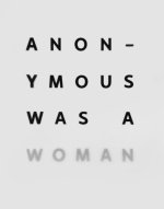 Anonymous was a Women