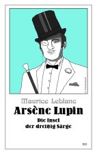 Ars?ne Lupin - Die Insel der dreißig Särge