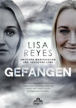 Gefangen - Zwischen Manipulation und toxischer Liebe