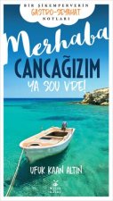 Merhaba Cancagizim - Ya Sou Vre