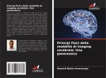 Principi fisici delle modalit? di imaging cerebrale: Una panoramica