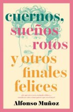 Cuernos, sue?os rotos y otros finales felices