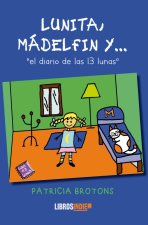 Lunita, Mádelfin y el diario de las 13 lunas