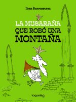 MUSARAÑA QUE ROBO UNA MONTAÑA, LA