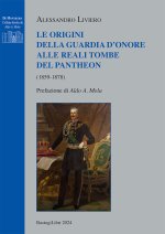 origini della guardia d'onore alle reali tombe del Pantheon (1859-1878)